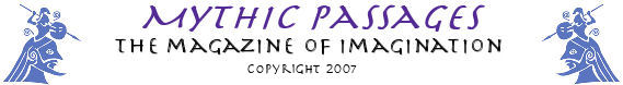 Mythic Passages: the Magazine of Imagination